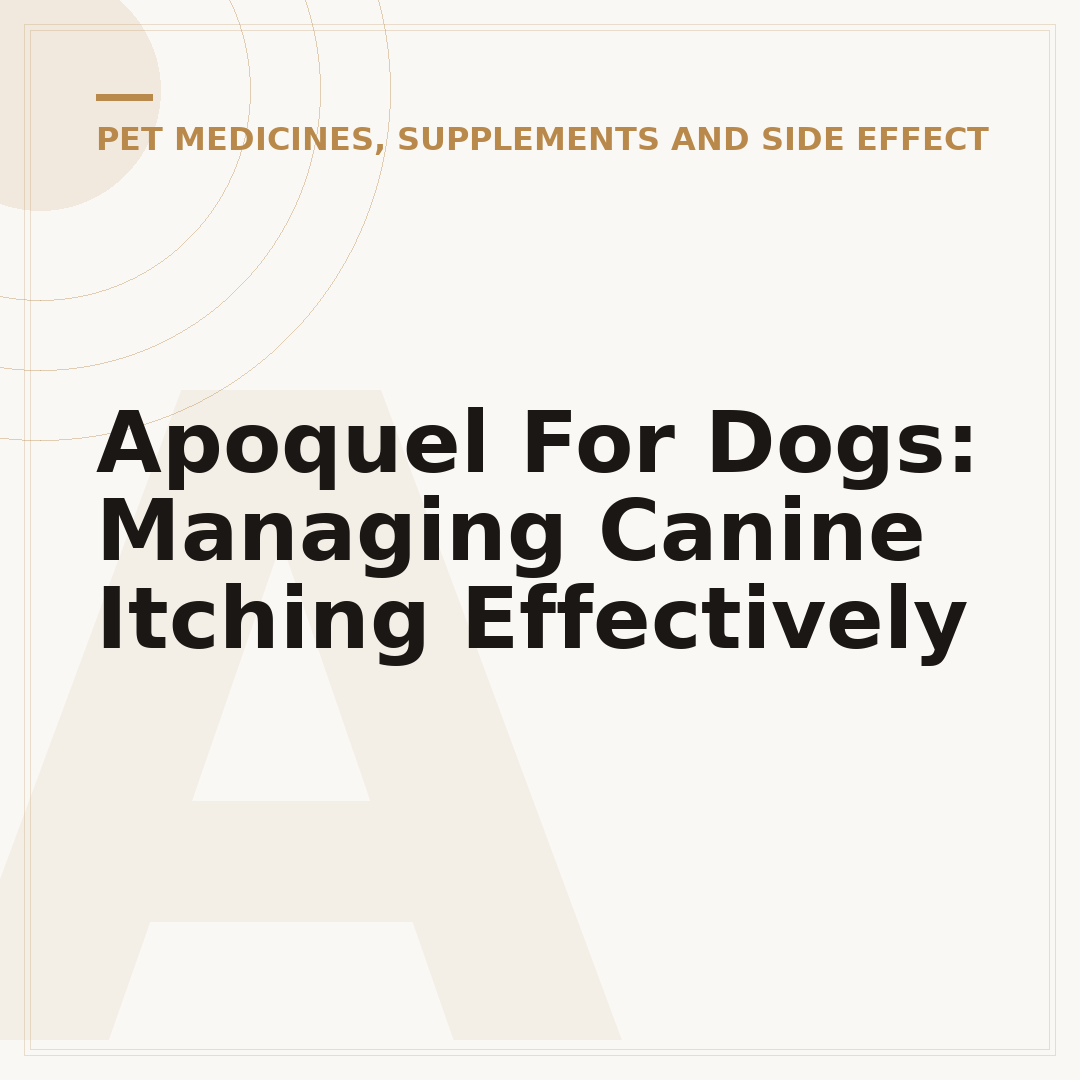 Apoquel For Dogs: Managing Canine Itching Effectively