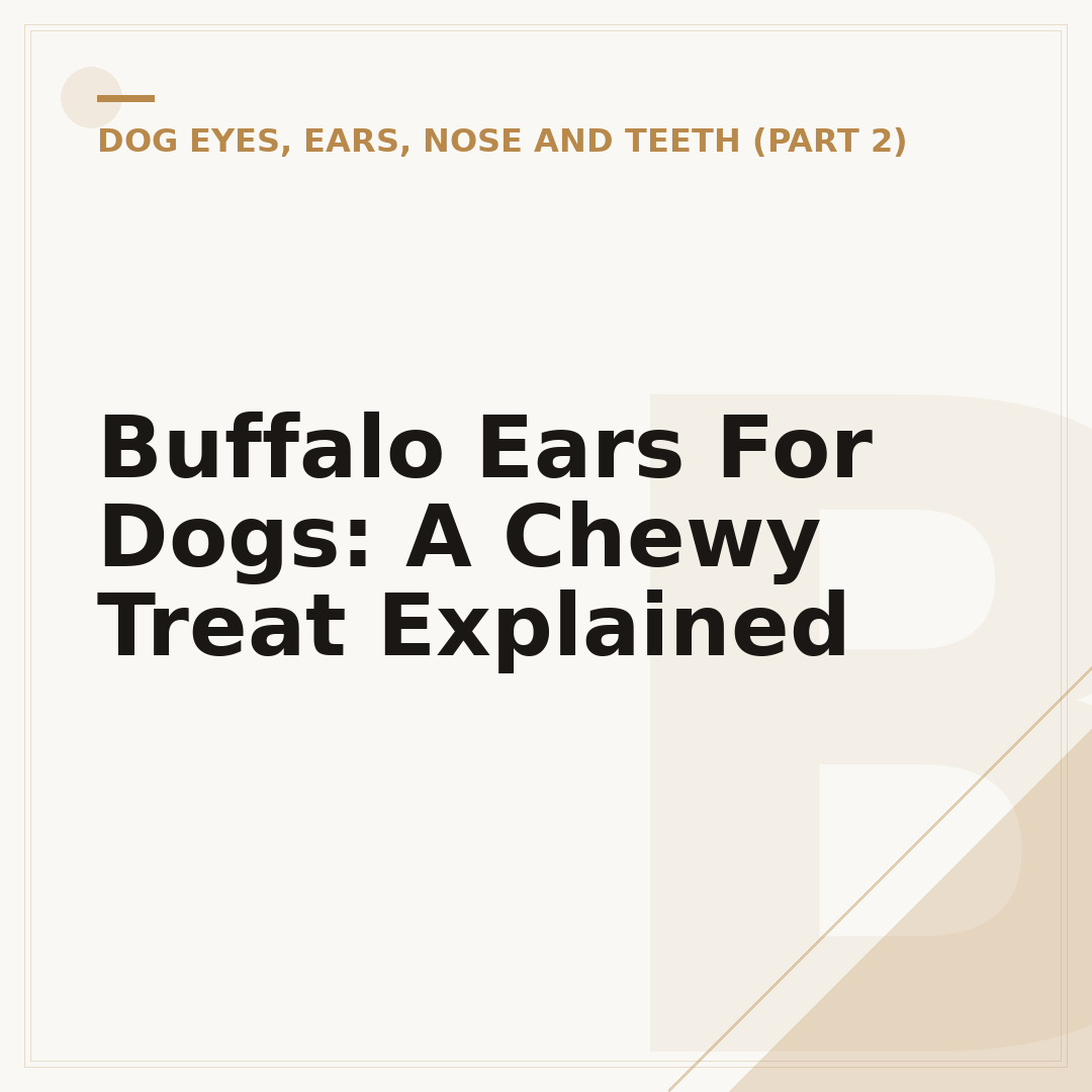 Buffalo Ears For Dogs: A Chewy Treat Explained