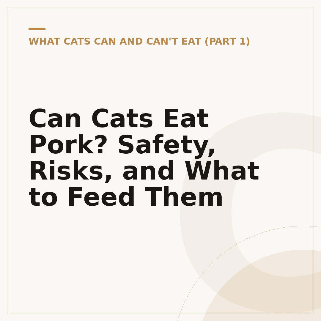 Can Cats Eat Pork? Safety, Risks, and What to Feed Them