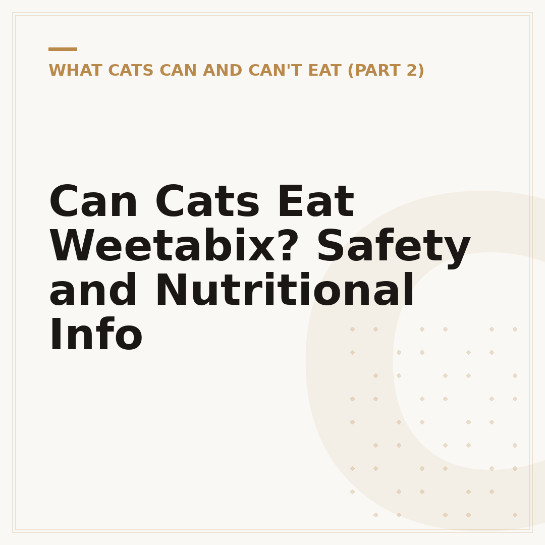 Can Cats Eat Weetabix? Safety and Nutritional Info