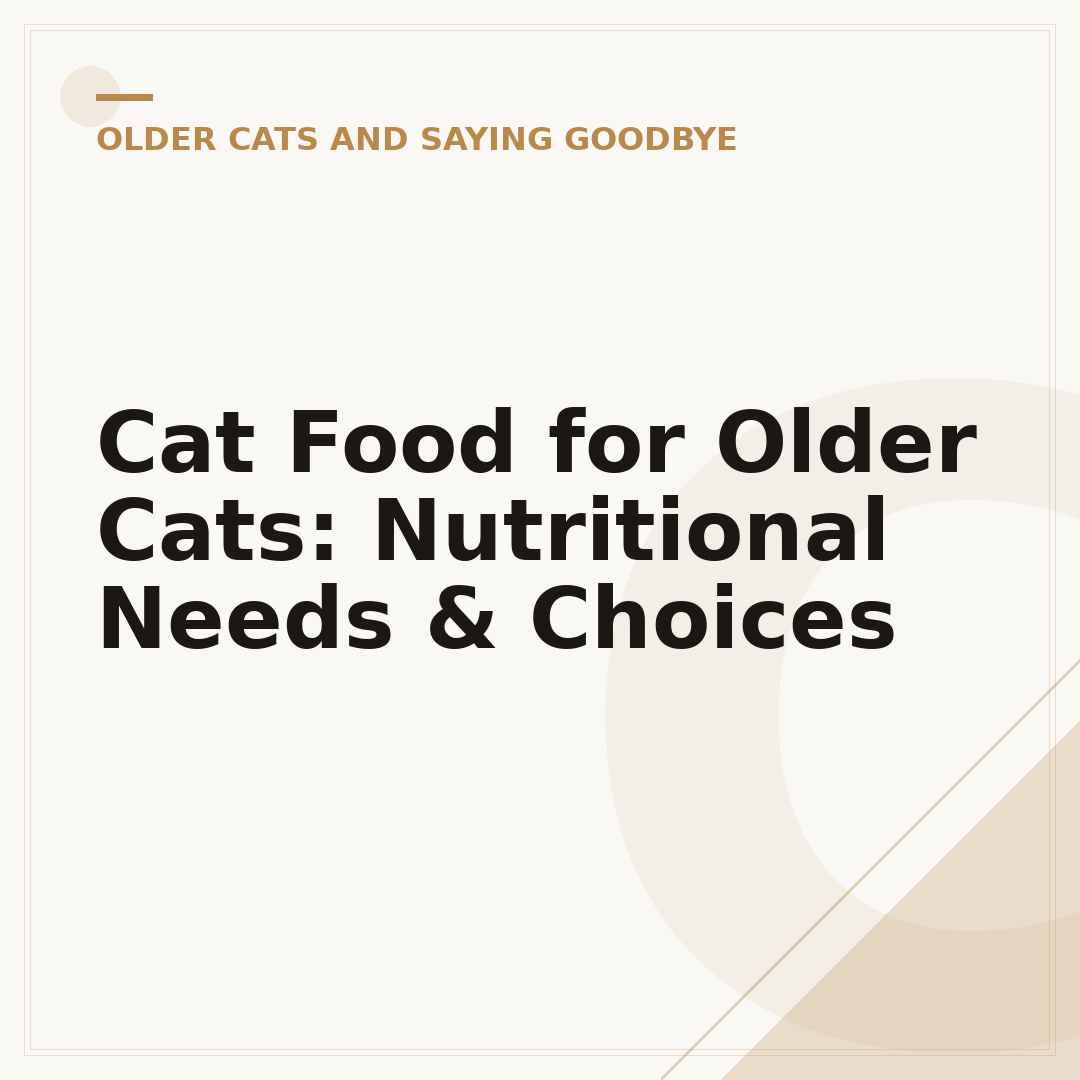 Cat Food for Older Cats: Nutritional Needs & Choices