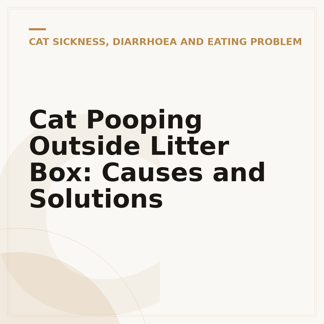 Cat Pooping Outside Litter Box: Causes and Solutions