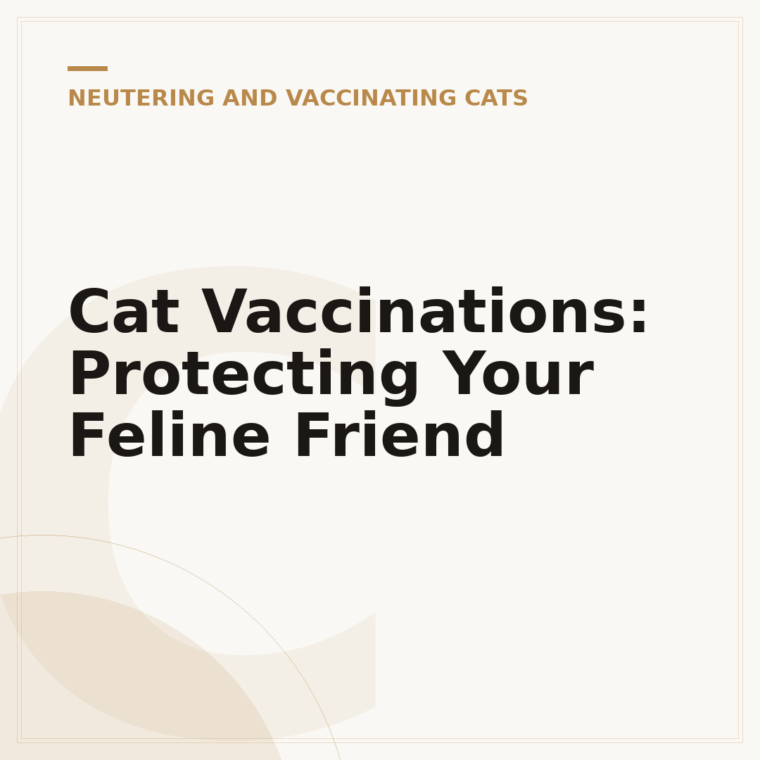 Cat Vaccinations: Protecting Your Feline Friend