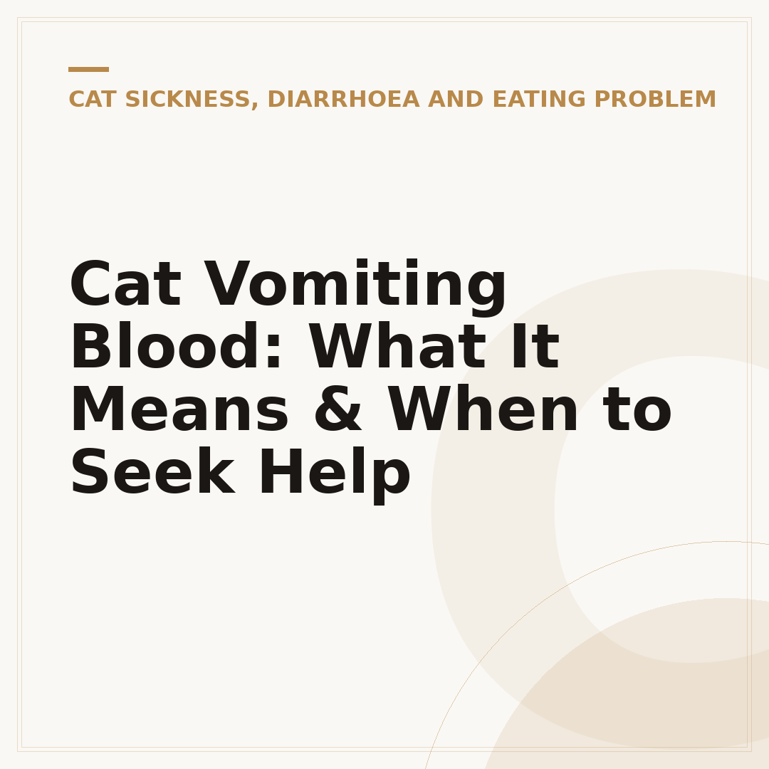 Cat Vomiting Blood: What It Means & When to Seek Help