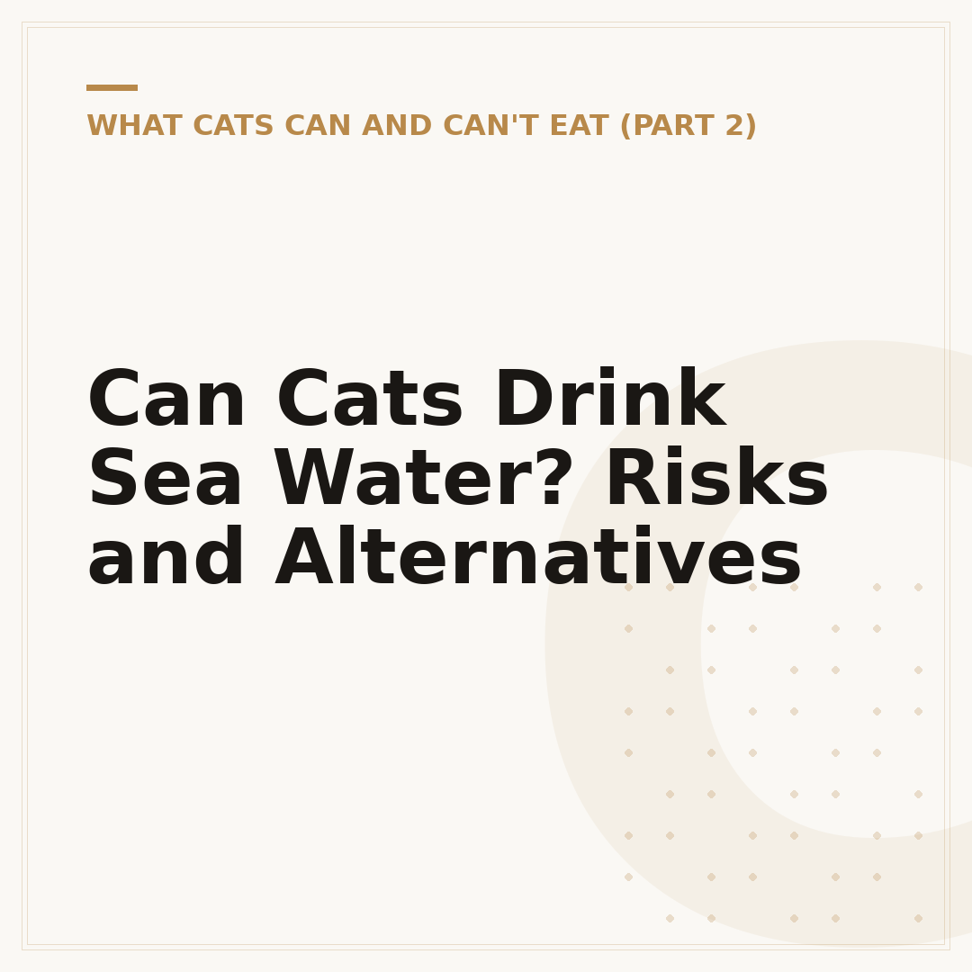 Can Cats Drink Sea Water? Risks and Alternatives