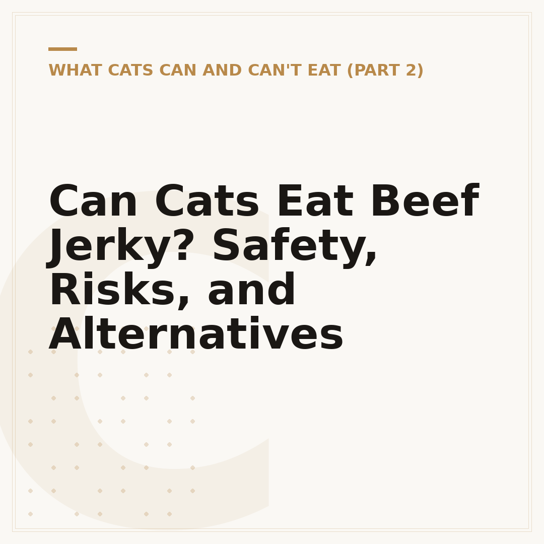 Can Cats Eat Beef Jerky? Safety, Risks, and Alternatives