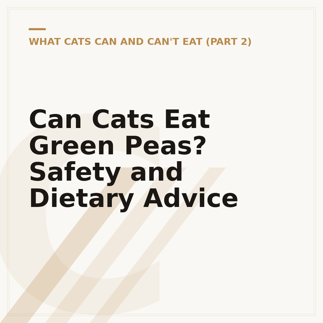 Can Cats Eat Green Peas? Safety and Dietary Advice