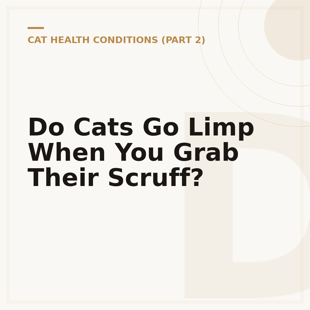 Do Cats Go Limp When You Grab Their Scruff?