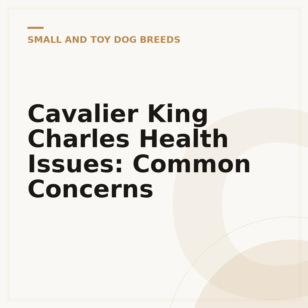 Cavalier King Charles Health Issues: Common Concerns