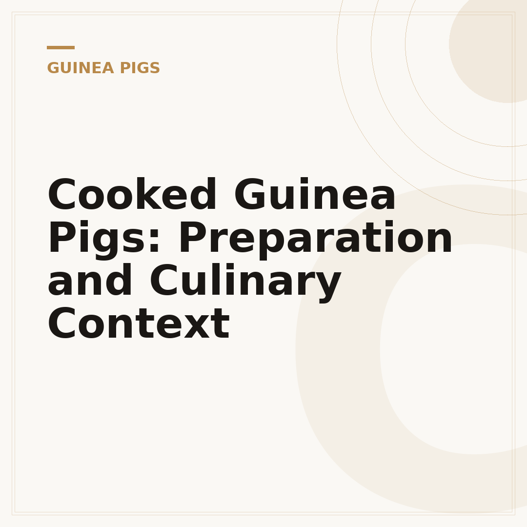 Cooked Guinea Pigs: Preparation and Culinary Context