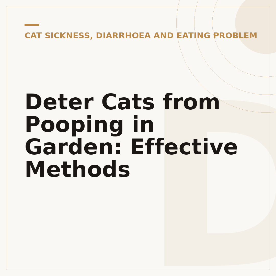 Deter Cats from Pooping in Garden: Effective Methods