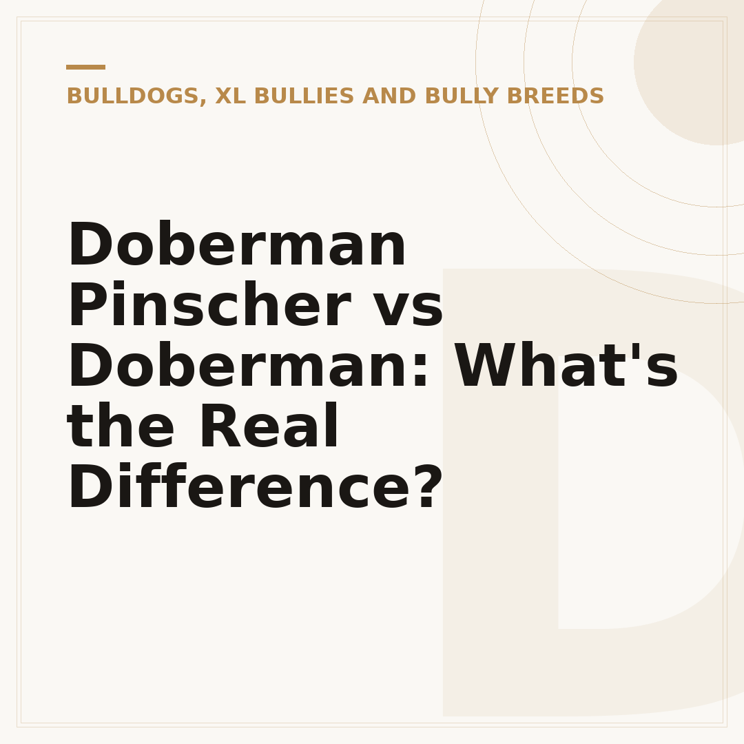 Doberman Pinscher vs Doberman: What's the Real Difference?