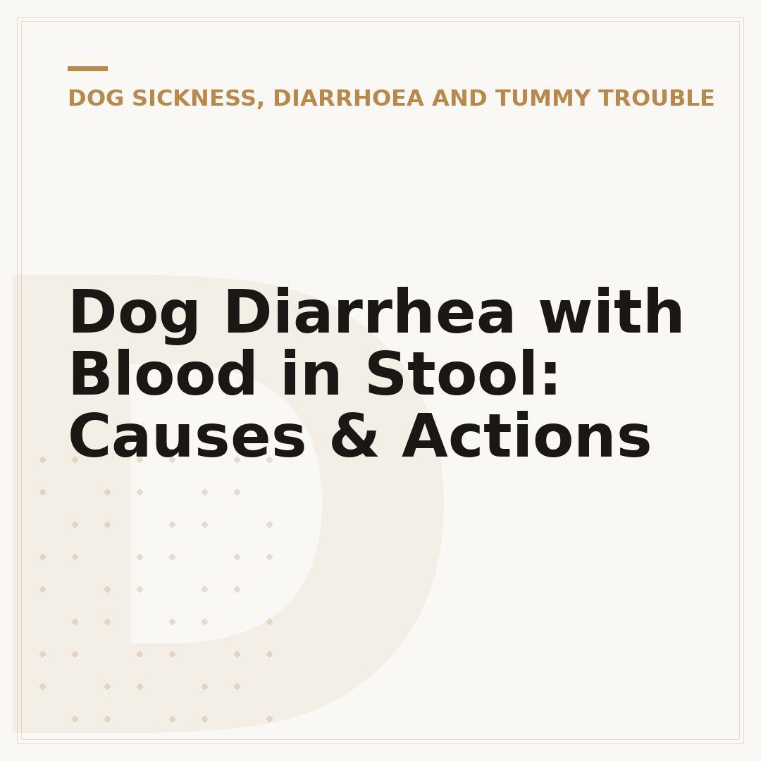 Dog Diarrhea with Blood in Stool: Causes & Actions
