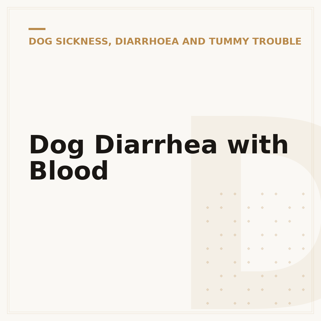 Dog Diarrhea with Blood