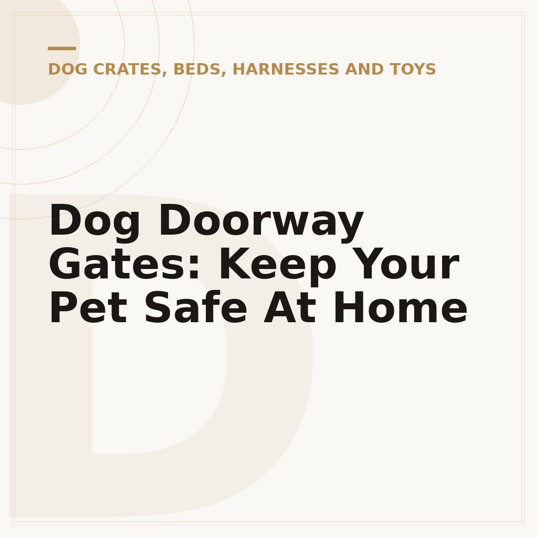 Dog Doorway Gates: Keep Your Pet Safe At Home