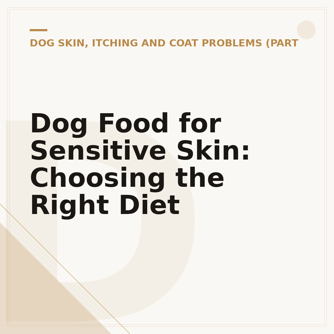 Dog Food for Sensitive Skin: Choosing the Right Diet