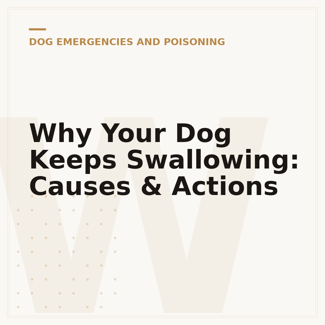 Why Your Dog Keeps Swallowing: Causes & Actions