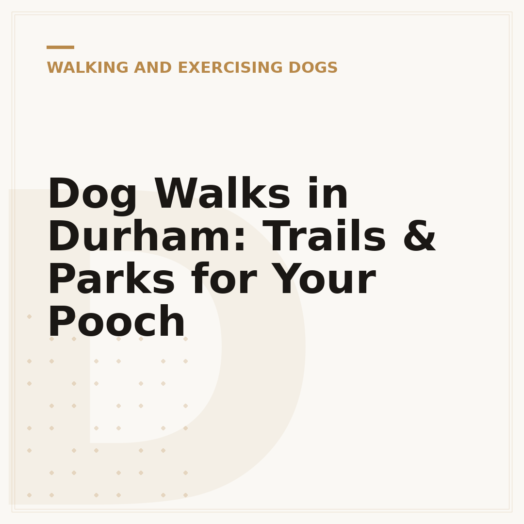 Dog Walks in Durham: Trails & Parks for Your Pooch