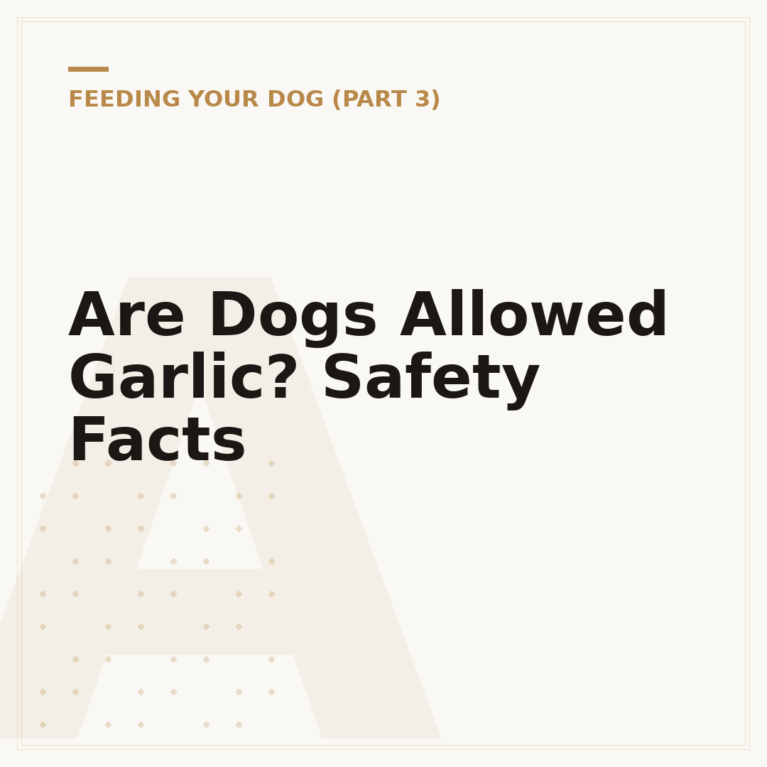 Are Dogs Allowed Garlic? Safety Facts
