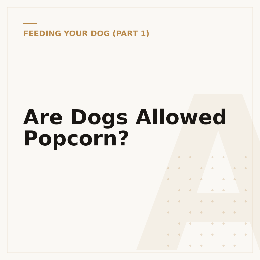 Are Dogs Allowed Popcorn?