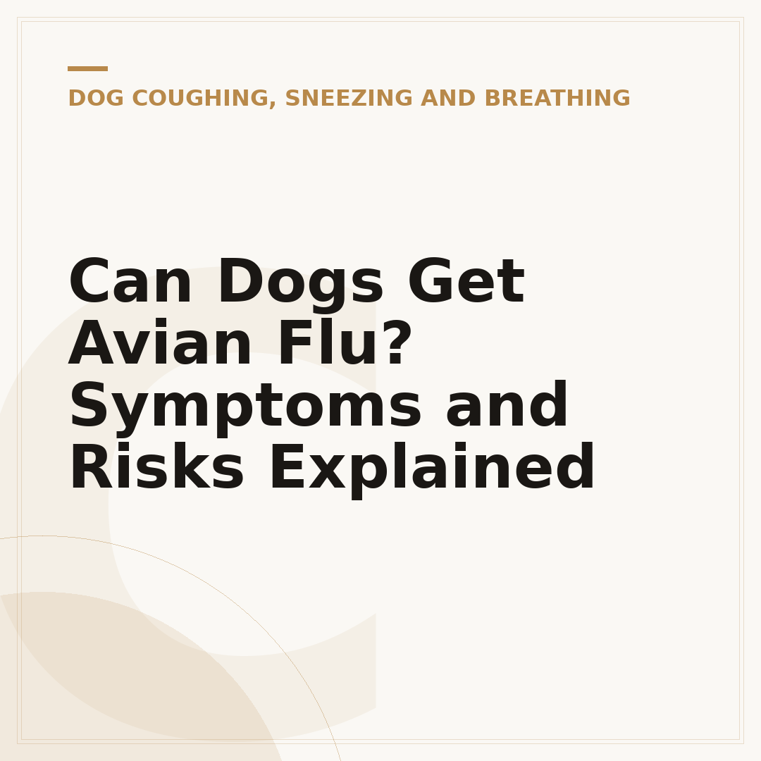 Can Dogs Get Avian Flu? Symptoms and Risks Explained