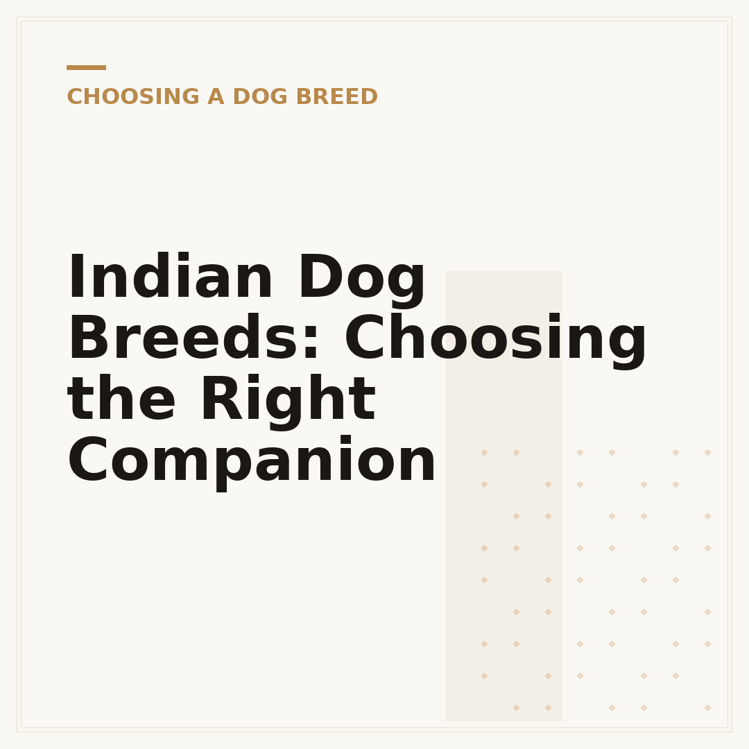 Indian Dog Breeds: Choosing the Right Companion
