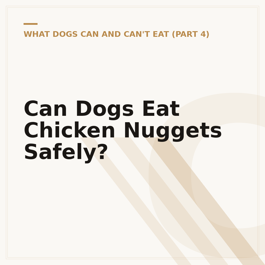 Can Dogs Eat Chicken Nuggets Safely?