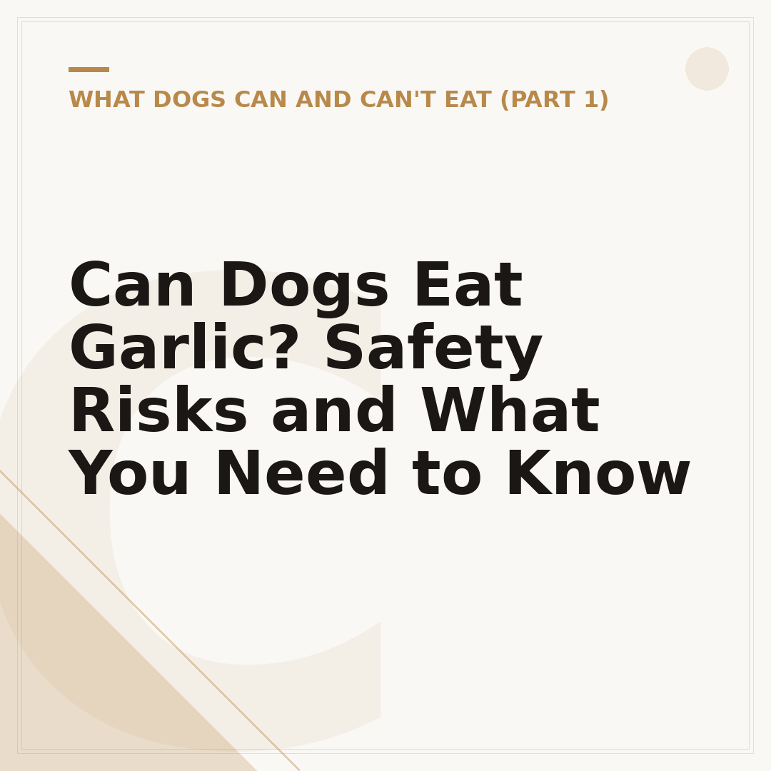 Can Dogs Eat Garlic? Safety Risks and What You Need to Know