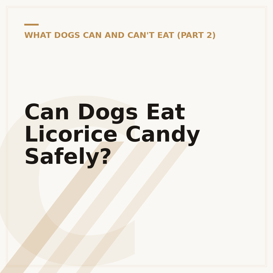 Can Dogs Eat Licorice Candy Safely?