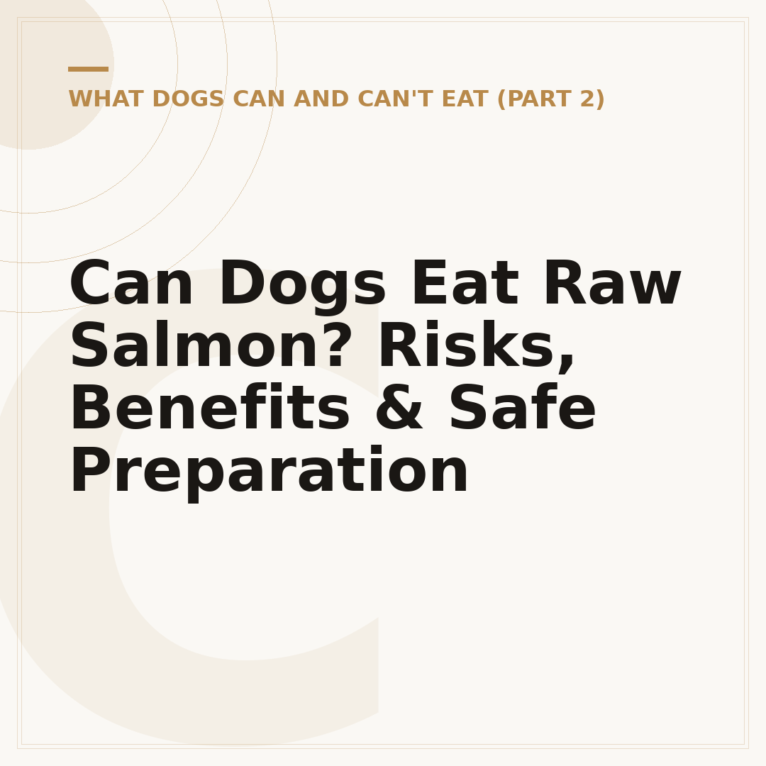 Can Dogs Eat Raw Salmon? Risks, Benefits & Safe Preparation