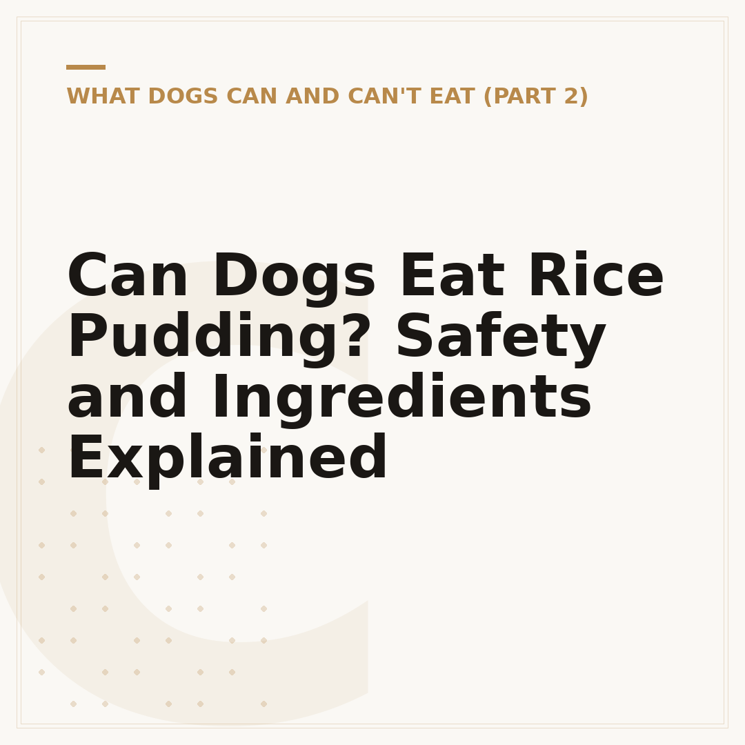 Can Dogs Eat Rice Pudding? Safety and Ingredients Explained