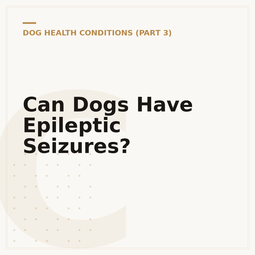Can Dogs Have Epileptic Seizures?