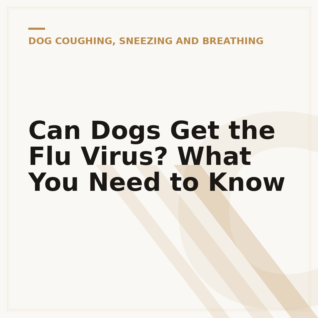 Can Dogs Get the Flu Virus? What You Need to Know