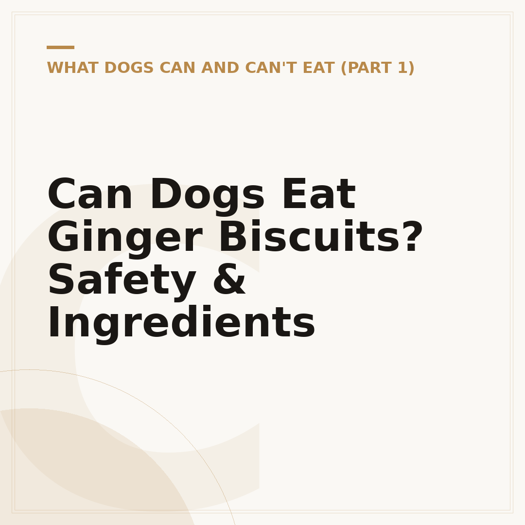 Can Dogs Eat Ginger Biscuits? Safety & Ingredients