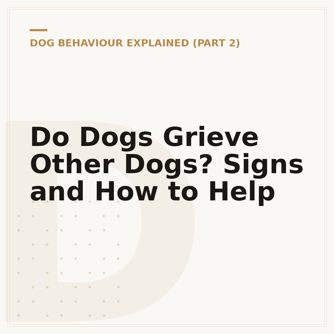 Do Dogs Grieve Other Dogs? Signs and How to Help