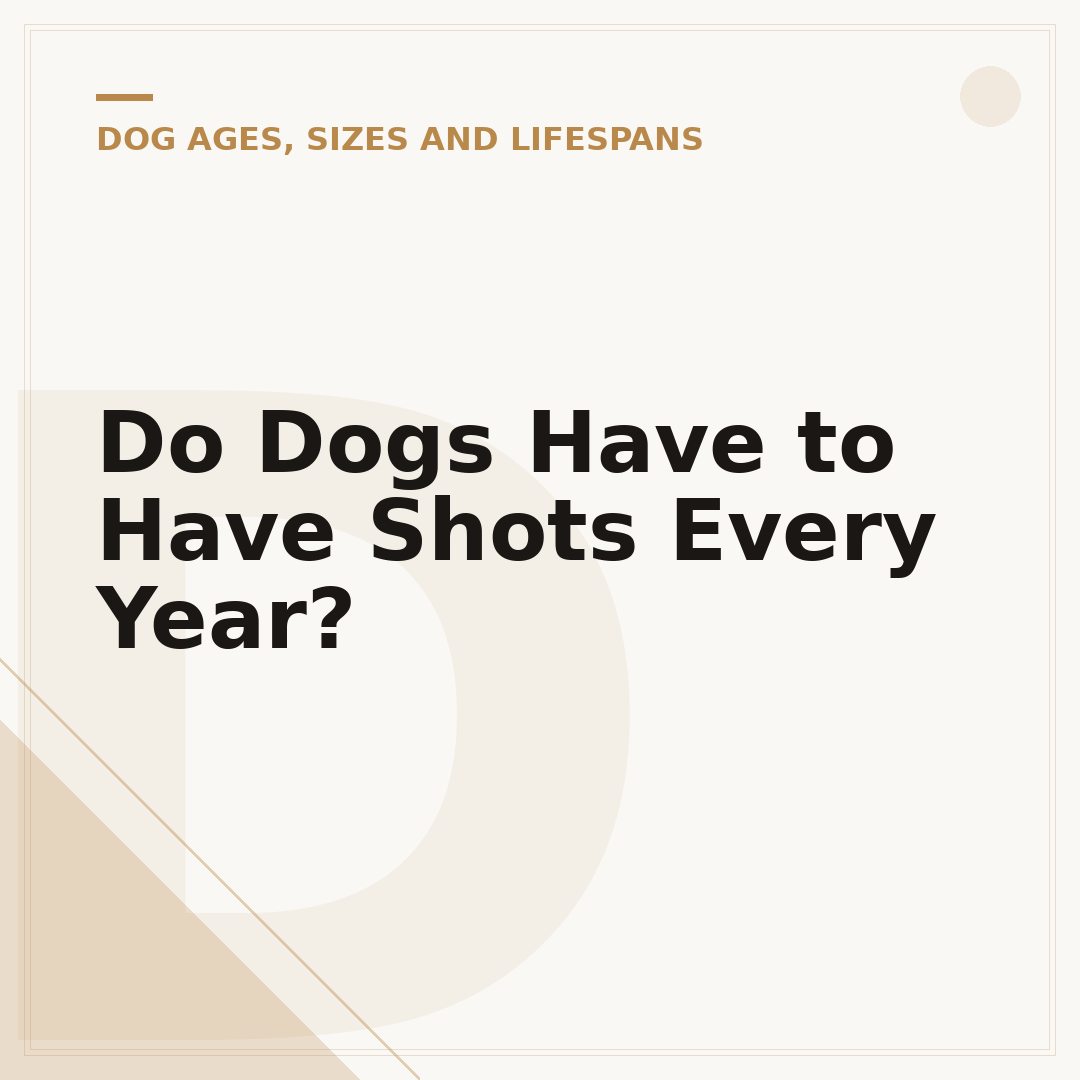 Do Dogs Have to Have Shots Every Year?