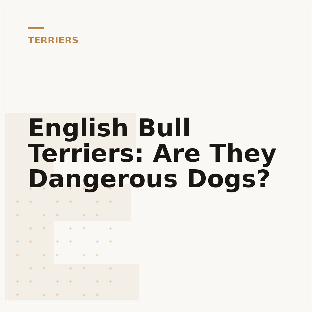 English Bull Terriers: Are They Dangerous Dogs?