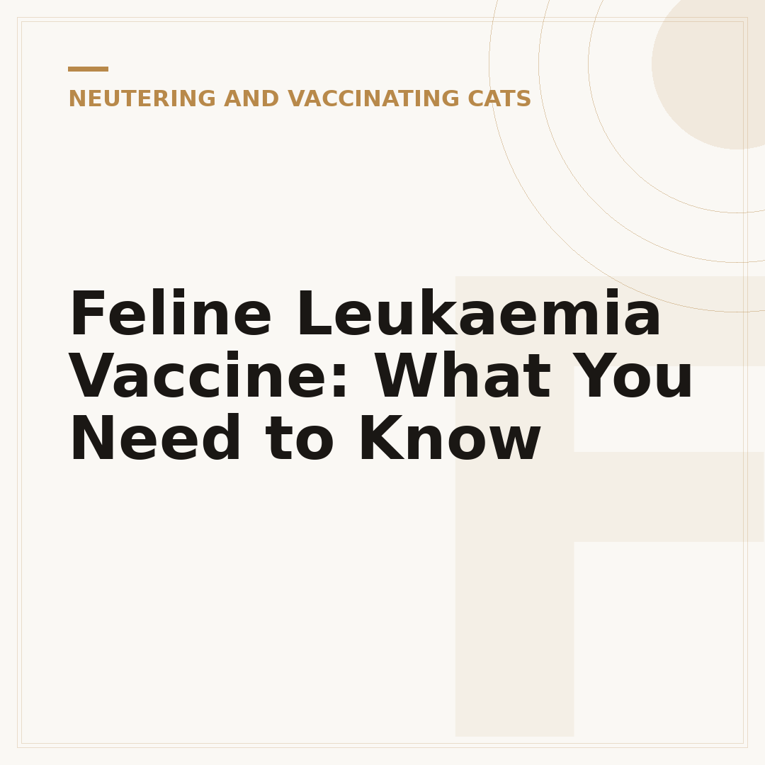 Feline Leukaemia Vaccine: What You Need to Know