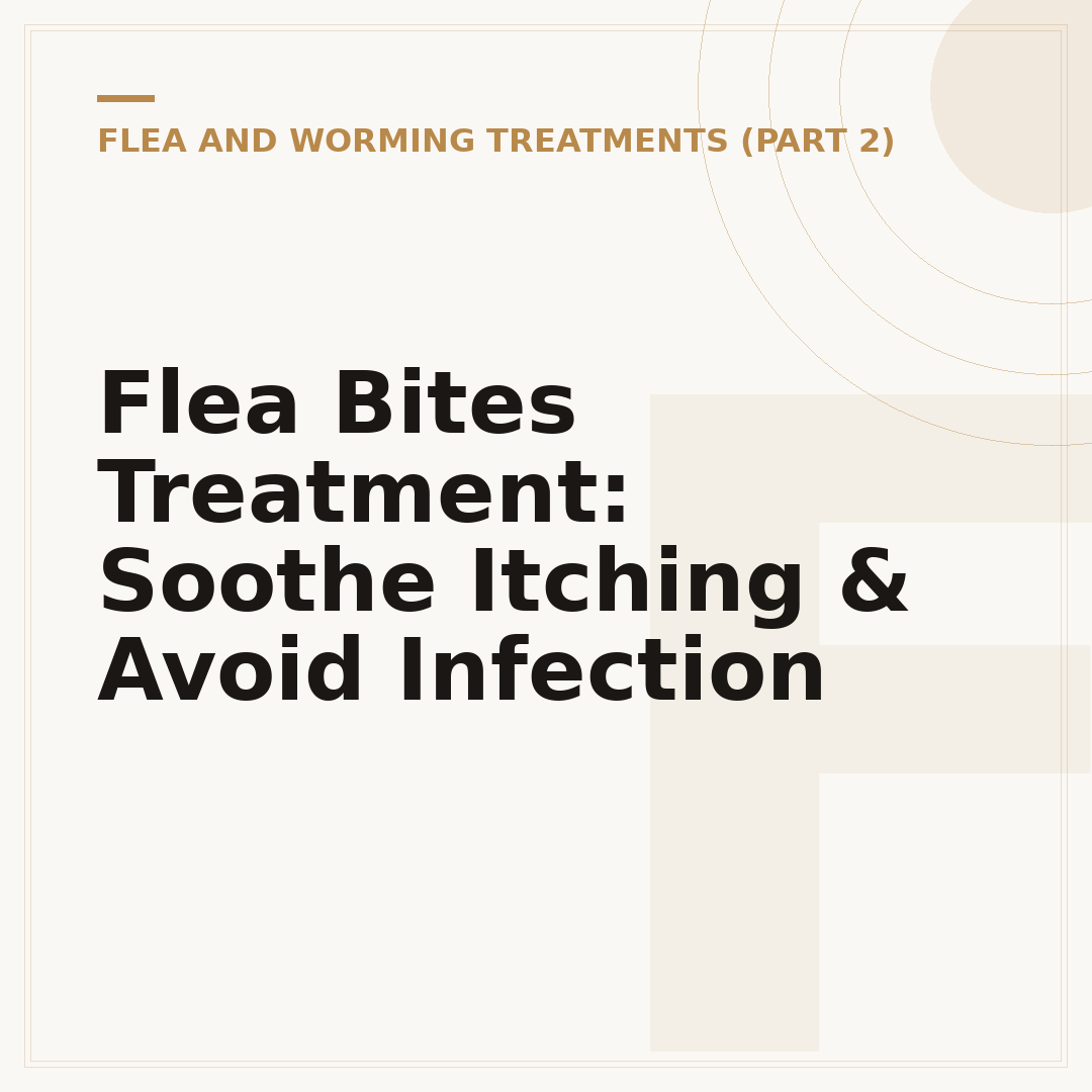 Flea Bites Treatment: Soothe Itching & Avoid Infection