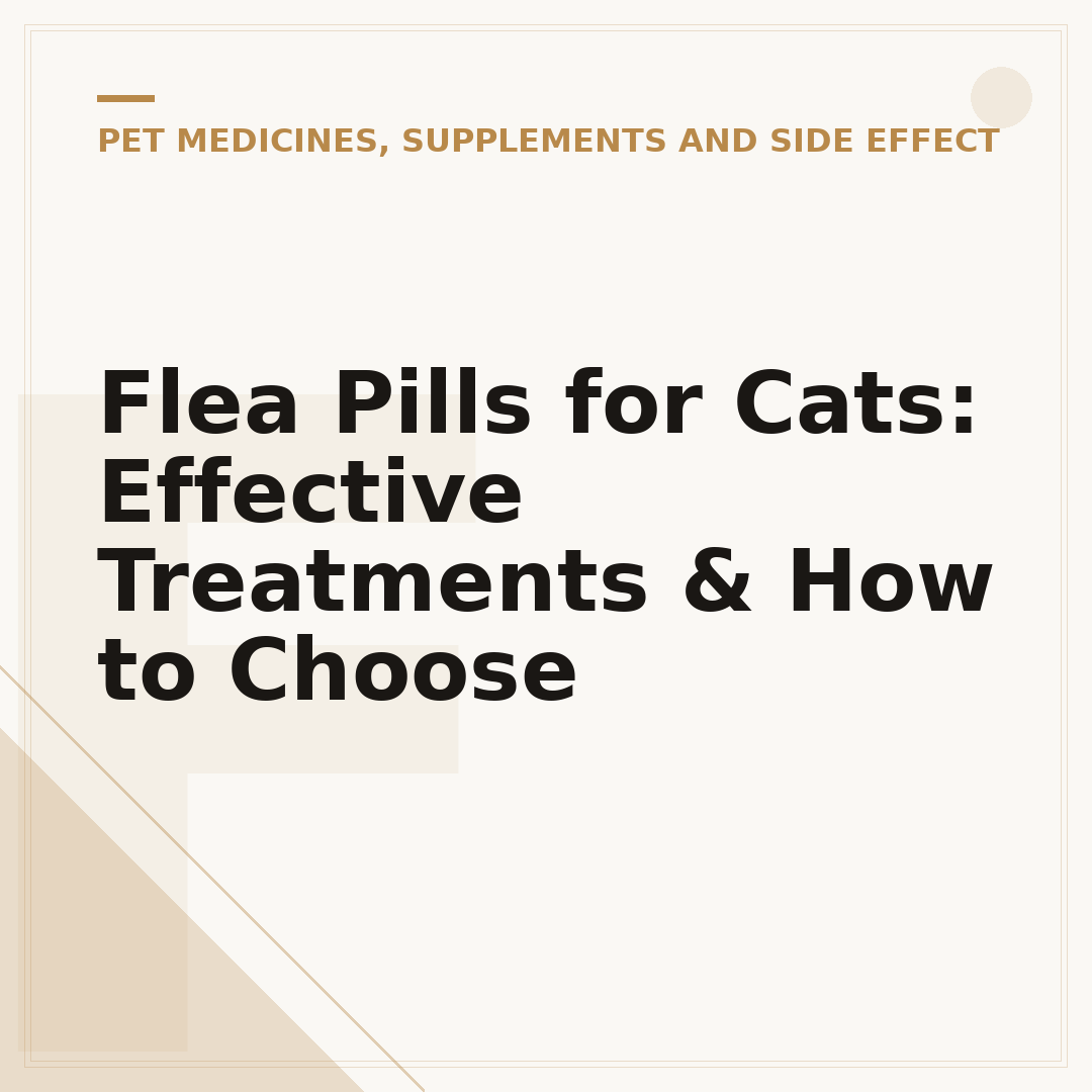 Flea Pills for Cats: Effective Treatments & How to Choose