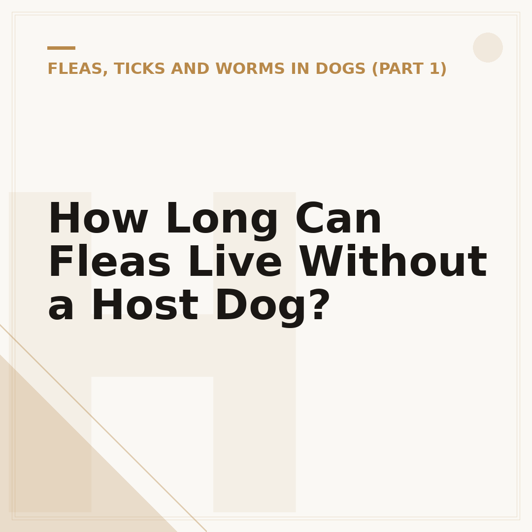 How Long Can Fleas Live Without a Host Dog?