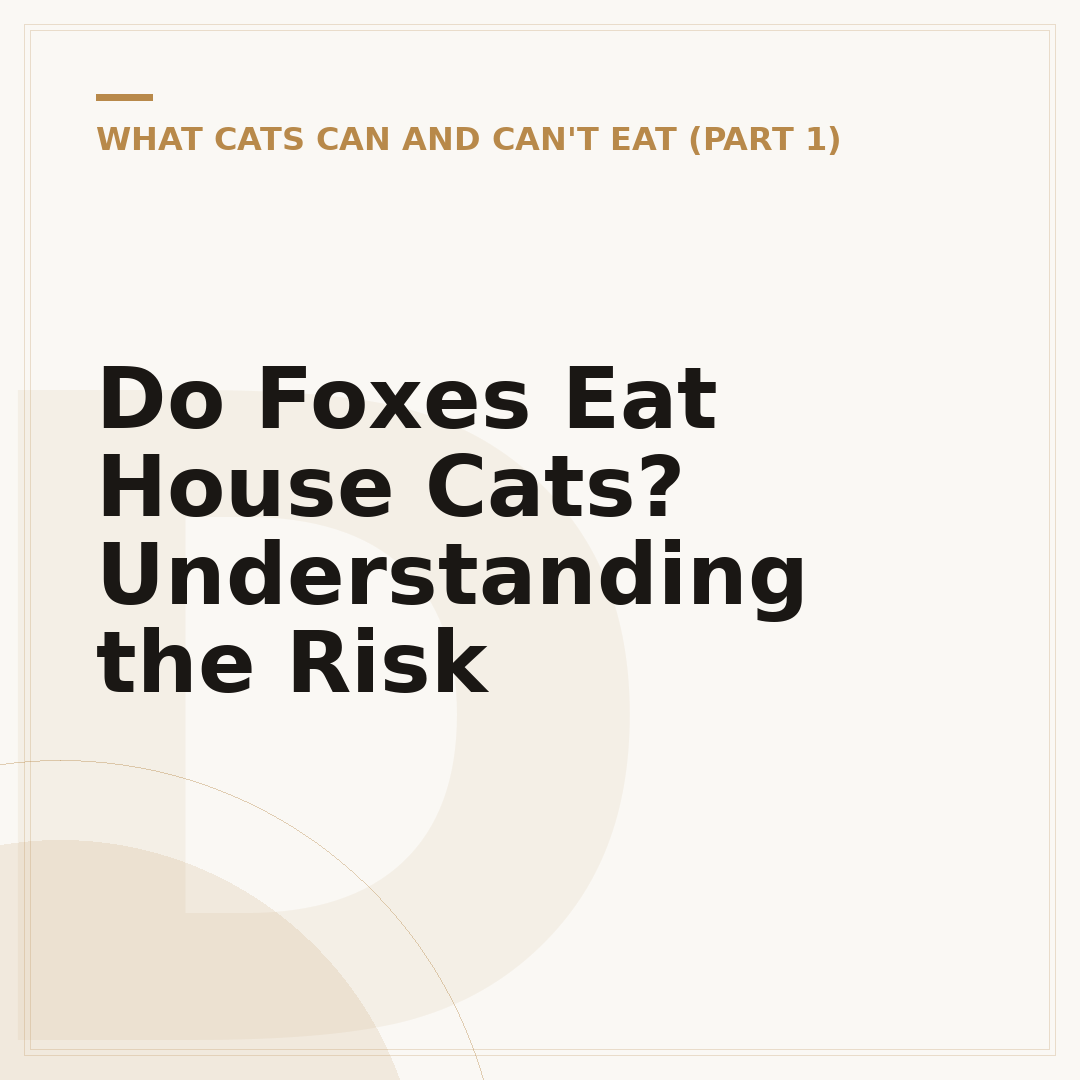 Do Foxes Eat House Cats? Understanding the Risk