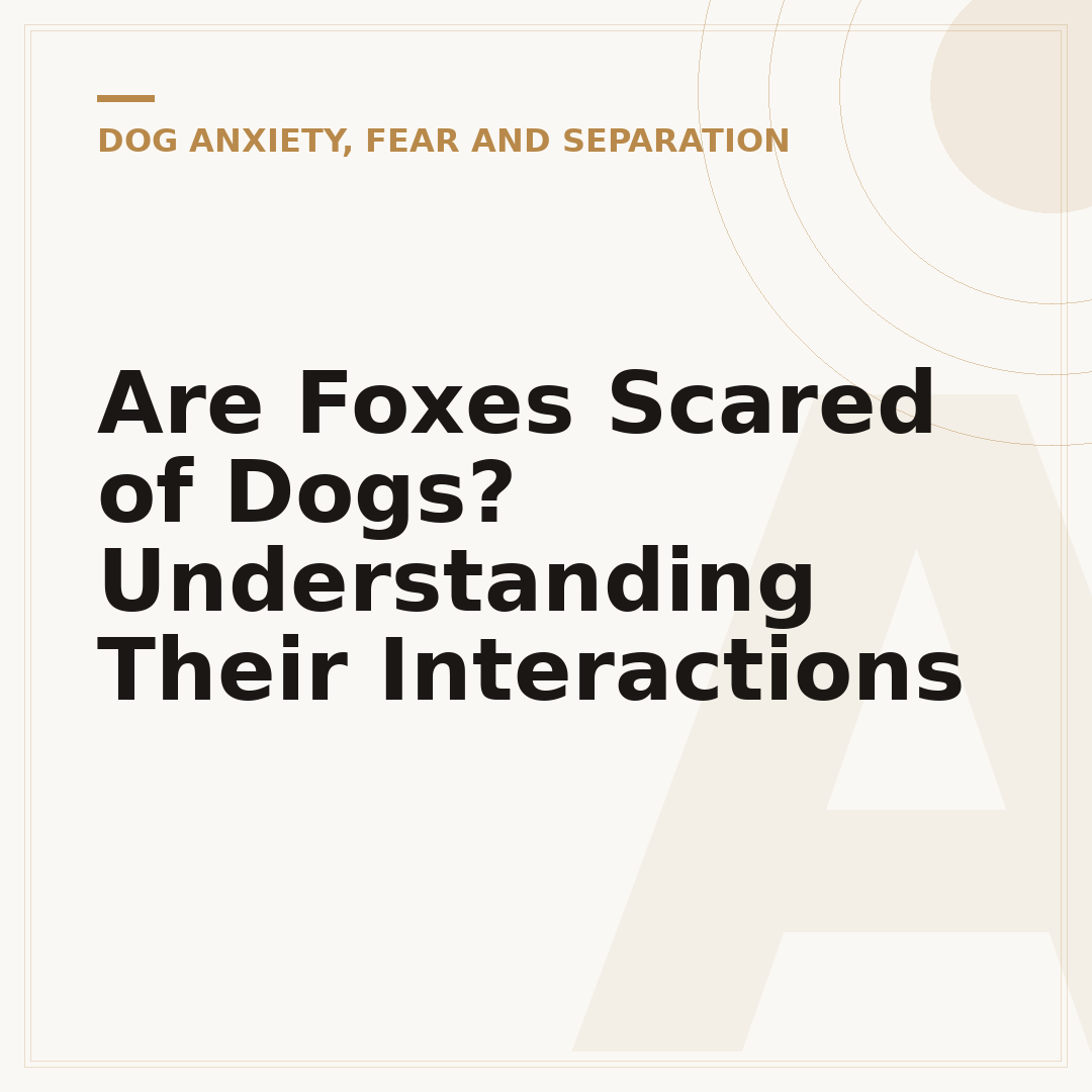Are Foxes Scared of Dogs? Understanding Their Interactions
