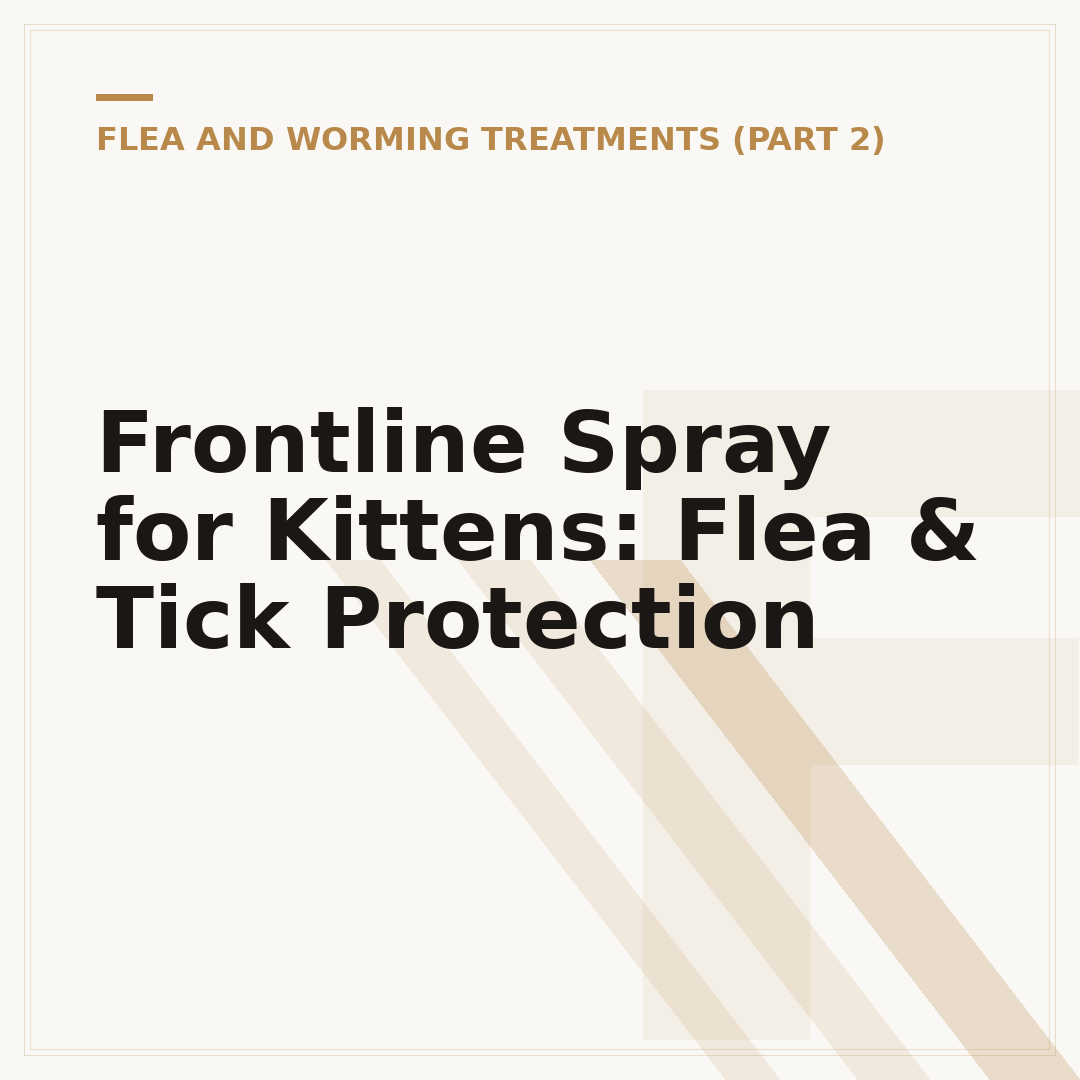 Frontline Spray for Kittens: Flea & Tick Protection