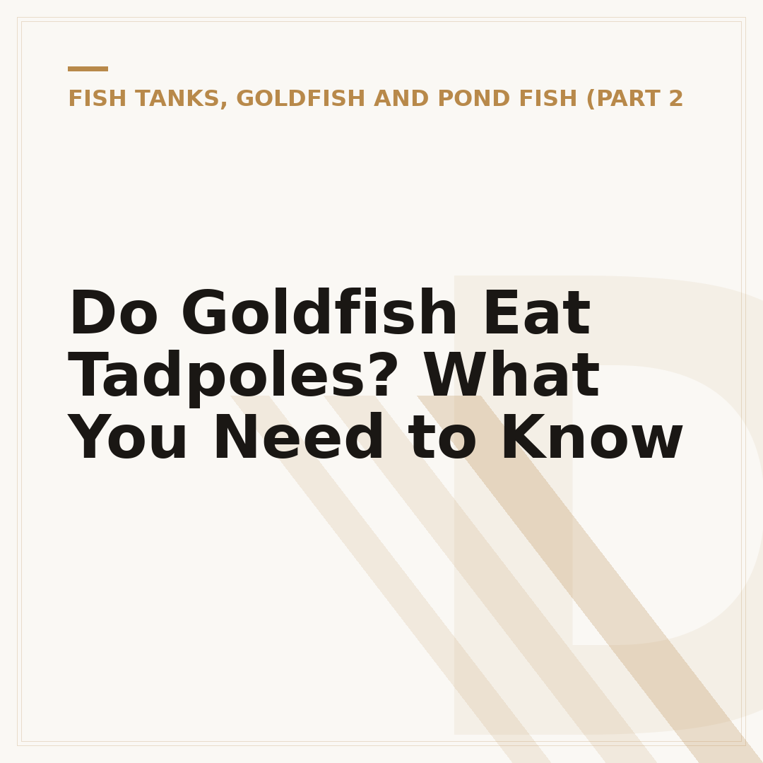 Do Goldfish Eat Tadpoles? What You Need to Know