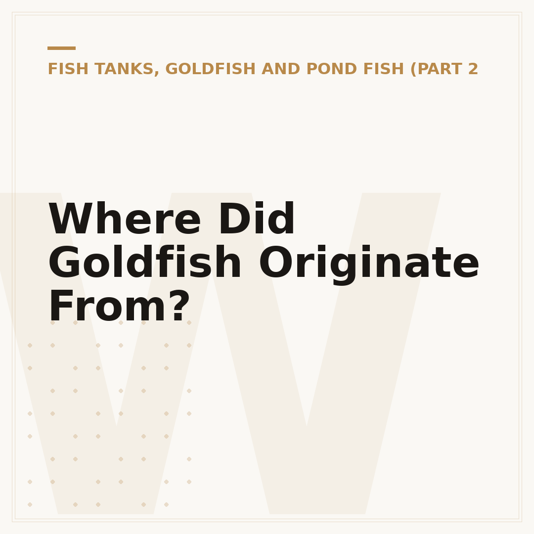 Where Did Goldfish Originate From?