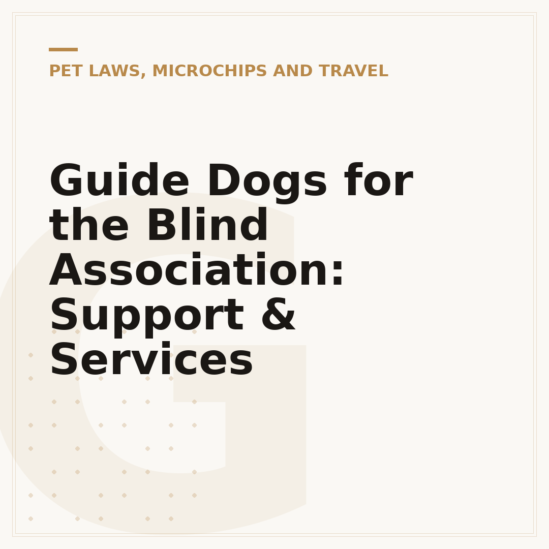 Guide Dogs for the Blind Association: Support & Services