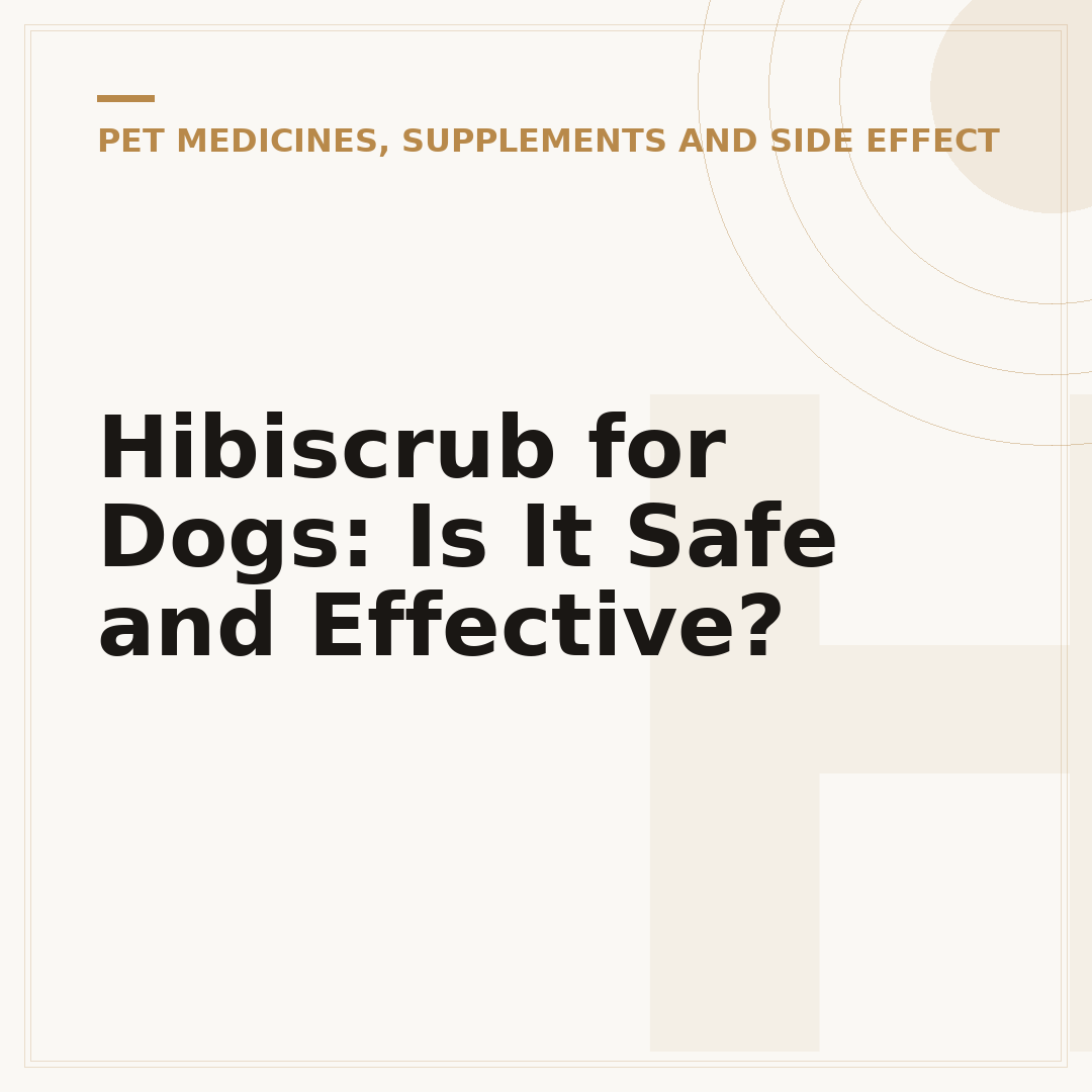 Hibiscrub for Dogs: Is It Safe and Effective?