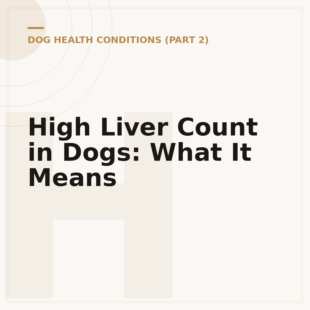 High Liver Count in Dogs: What It Means