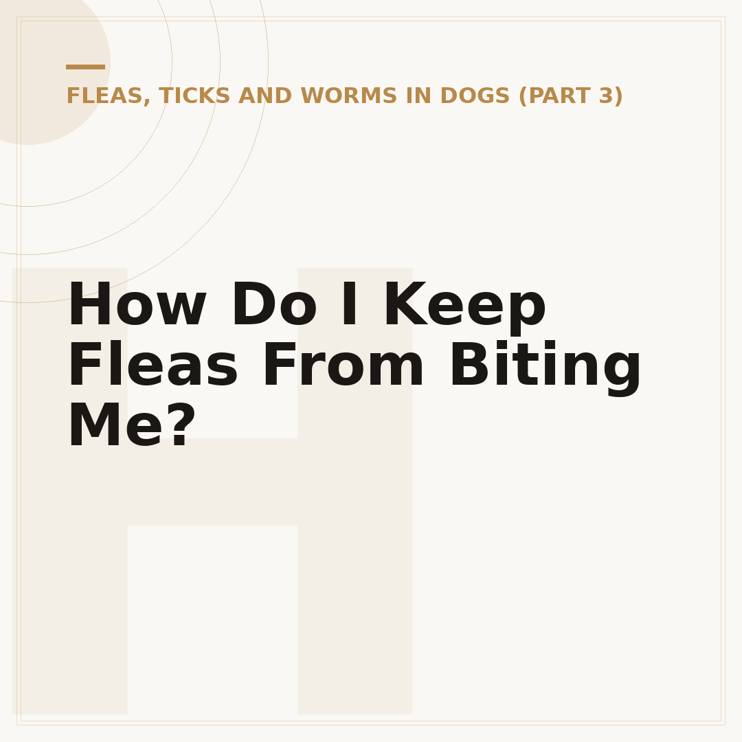 How Do I Keep Fleas From Biting Me?